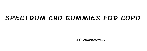 Spectrum Cbd Gummies For Copd