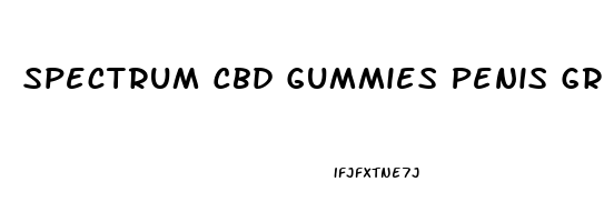 Spectrum Cbd Gummies Penis Growth