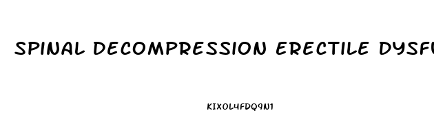 Spinal Decompression Erectile Dysfunction