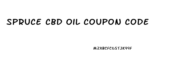 Spruce Cbd Oil Coupon Code