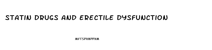 Statin Drugs And Erectile Dysfunction
