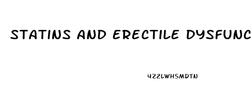 Statins And Erectile Dysfunction Case Study