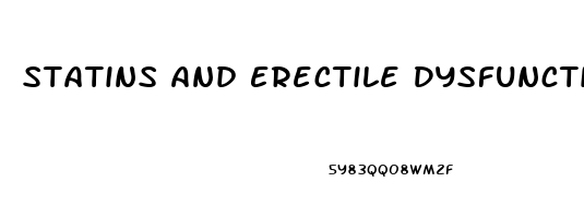 Statins And Erectile Dysfunction Case Study