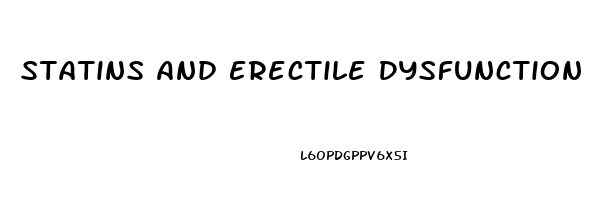 Statins And Erectile Dysfunction