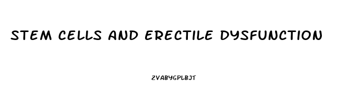 Stem Cells And Erectile Dysfunction