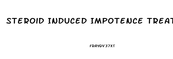 Steroid Induced Impotence Treatment