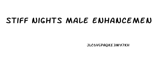 Stiff Nights Male Enhancement