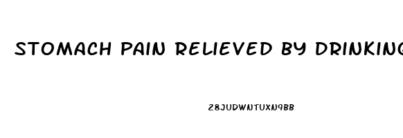 Stomach Pain Relieved By Drinking Water