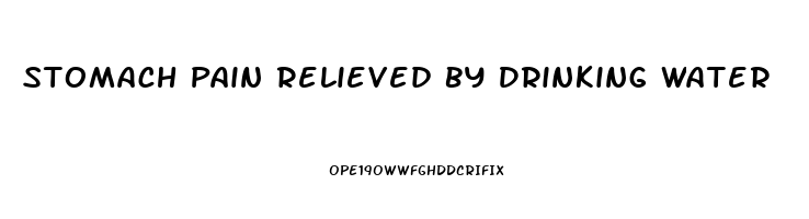 Stomach Pain Relieved By Drinking Water