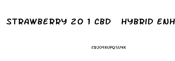Strawberry 20 1 Cbd  Hybrid Enhanced Gummies 200 10mg