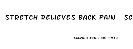 Stretch Relieves Back Pain  Sciatica