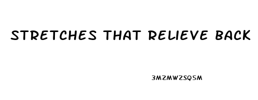 Stretches That Relieve Back Pain