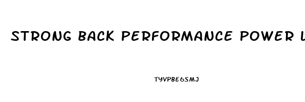 Strong Back Performance Power Longevity Male Enhancement Pill