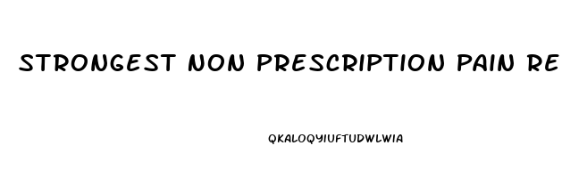 Strongest Non Prescription Pain Reliever