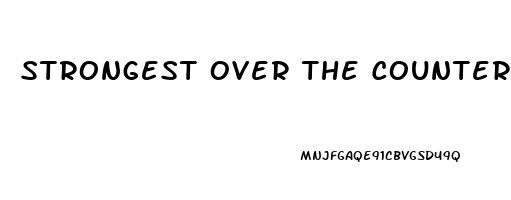 Strongest Over The Counter Pain Reliever