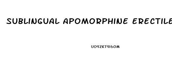 Sublingual Apomorphine Erectile Dysfunction