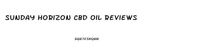 Sunday Horizon Cbd Oil Reviews