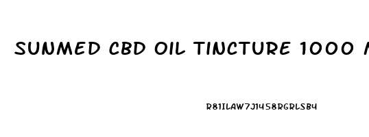 Sunmed Cbd Oil Tincture 1000 Mg