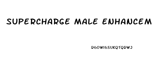 Supercharge Male Enhancement Reviews