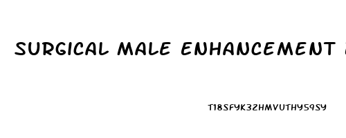 Surgical Male Enhancement Before And After