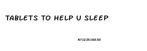 Tablets To Help U Sleep