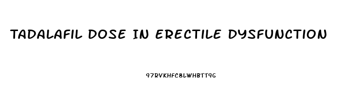 Tadalafil Dose In Erectile Dysfunction