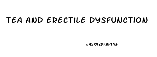 Tea And Erectile Dysfunction