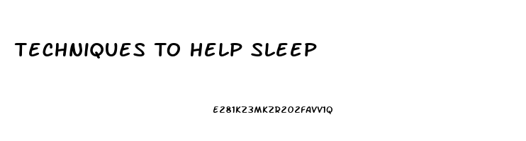 Techniques To Help Sleep