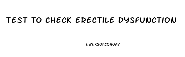 Test To Check Erectile Dysfunction