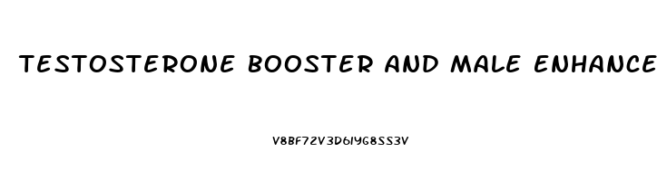 Testosterone Booster And Male Enhancement