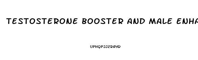 Testosterone Booster And Male Enhancement