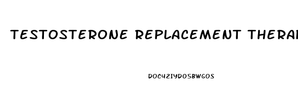 Testosterone Replacement Therapy Erectile Dysfunction