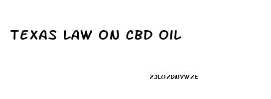 Texas Law On Cbd Oil