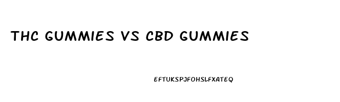 Thc Gummies Vs Cbd Gummies