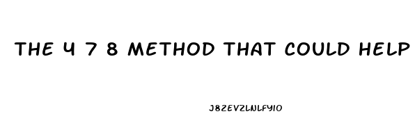 The 4 7 8 Method That Could Help You Sleep