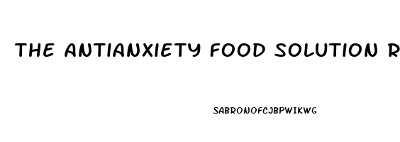 The Antianxiety Food Solution Review