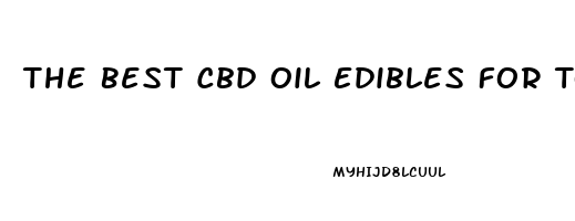 The Best Cbd Oil Edibles For Tooth Pain