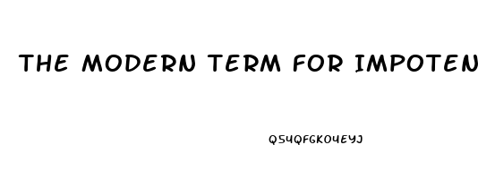 The Modern Term For Impotence Is