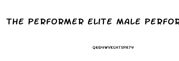 The Performer Elite Male Performance Enhancer