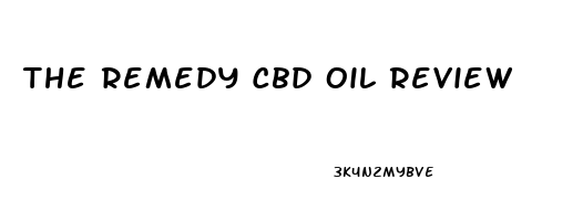 The Remedy Cbd Oil Review