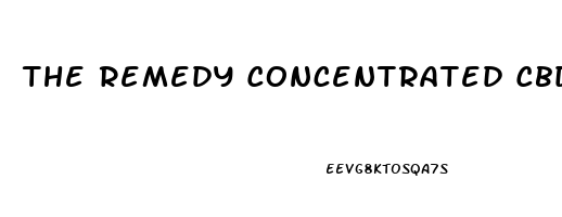 The Remedy Concentrated Cbd Oil