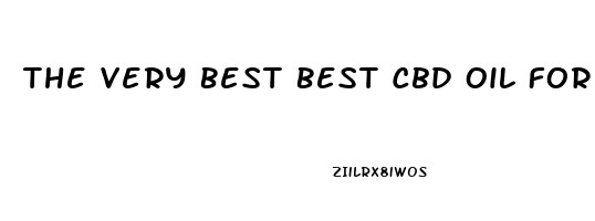 The Very Best Best Cbd Oil For Tooth Pain