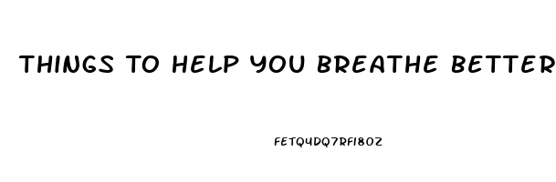 Things To Help You Breathe Better While Sleeping