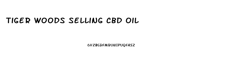 Tiger Woods Selling Cbd Oil