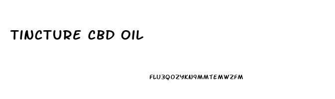 Tincture Cbd Oil