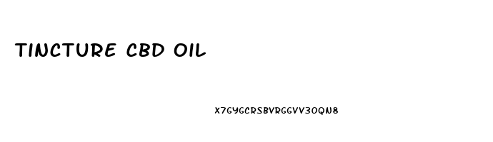 Tincture Cbd Oil