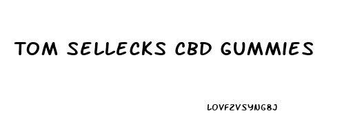 Tom Sellecks Cbd Gummies