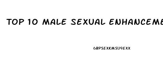 Top 10 Male Sexual Enhancement Pills