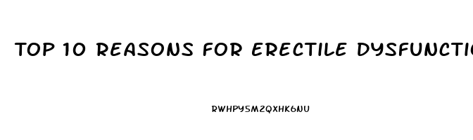 Top 10 Reasons For Erectile Dysfunction