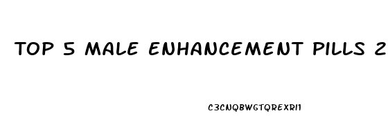 Top 5 Male Enhancement Pills 2023